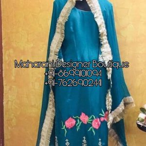 Latest Punjabi Suits Designs - Buy Punjabi Suits Boutique Ludhiana, Maharani Designer Boutique at Affordable Prices.Then approach the Best Online.
